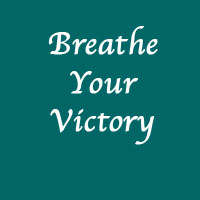 Breathe Your Victory